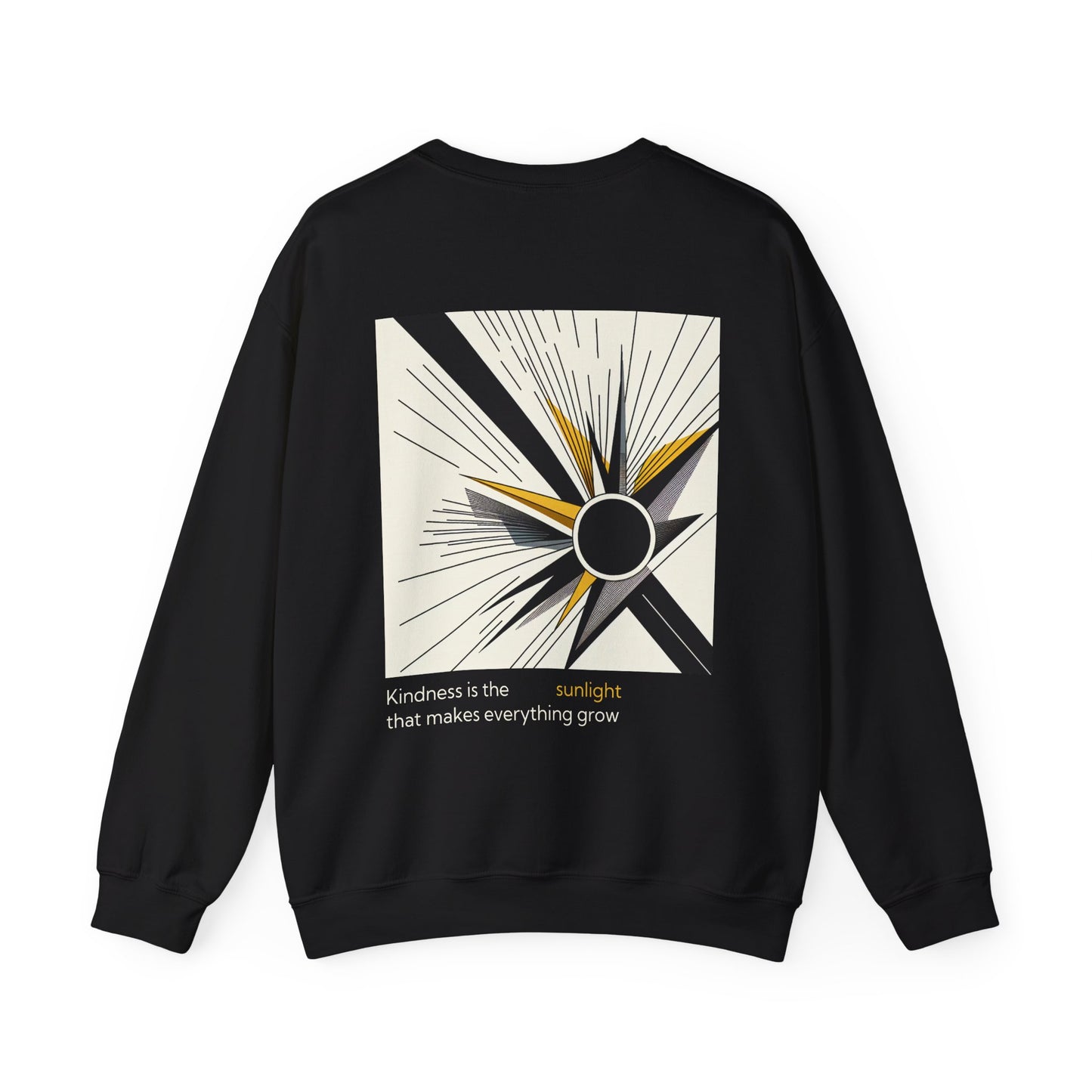 Kindness is the sunlight that makes everything grow Crewneck
