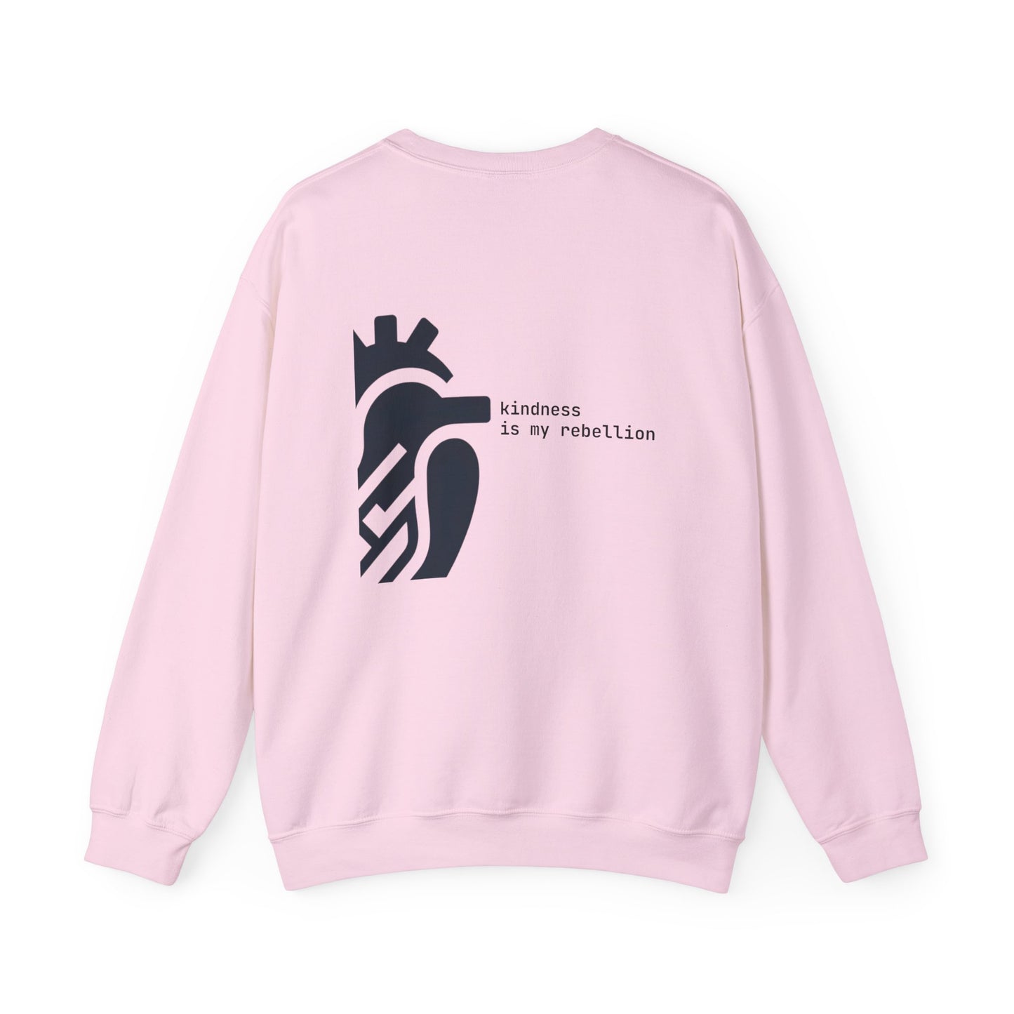 Kindness is my rebellion Crewneck