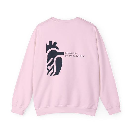 Kindness is my rebellion Crewneck