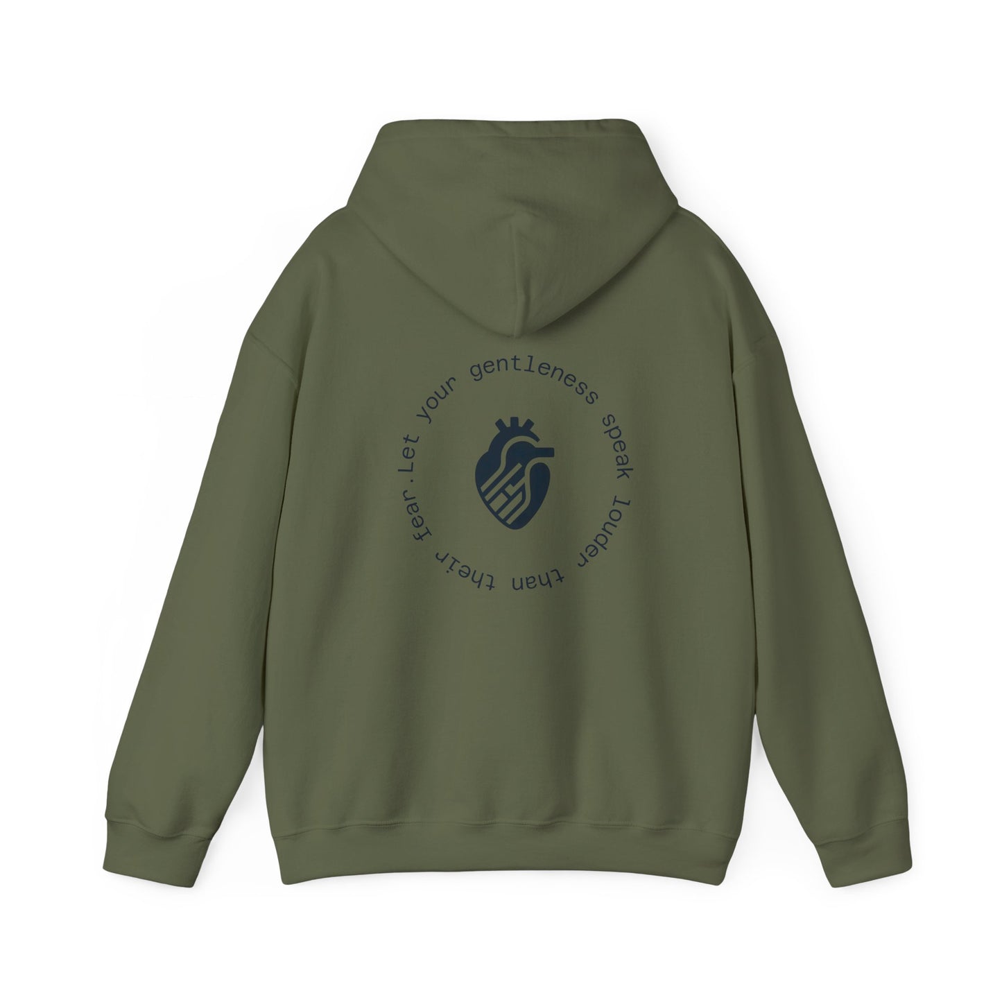 Let your gentleness speak louder than their fear Hoodie