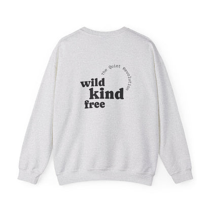 Wild, Kind, Free Crewneck