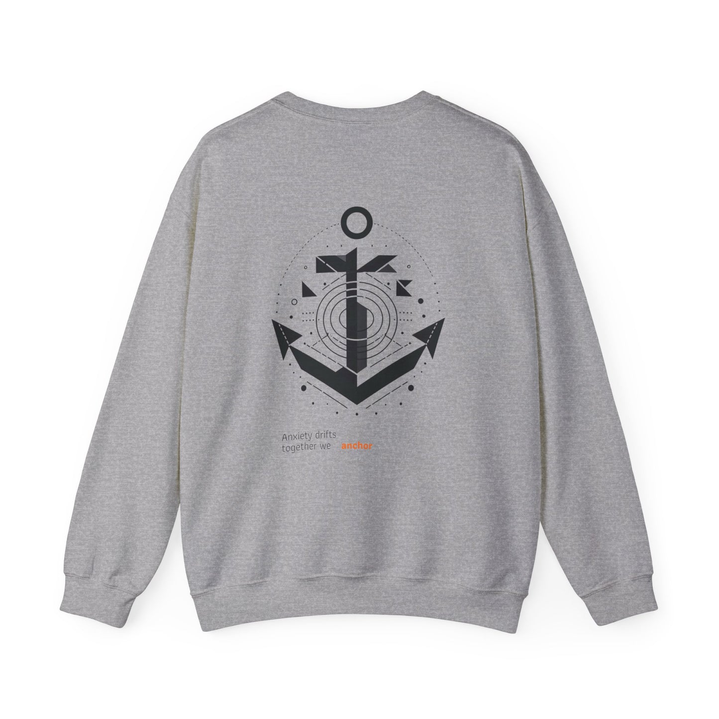 Anxiety drifts, together we anchor Crewneck