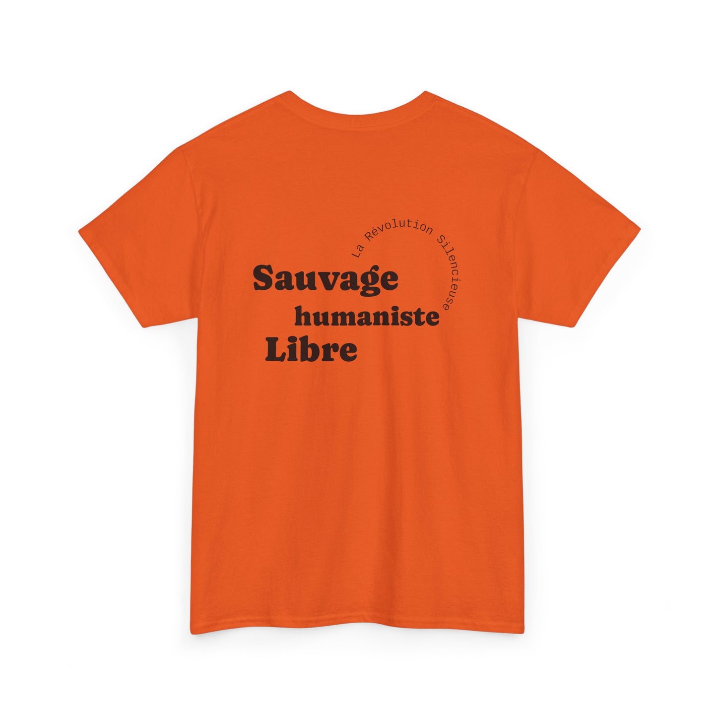 Sauvage, Humaniste, Libre T-Shirt