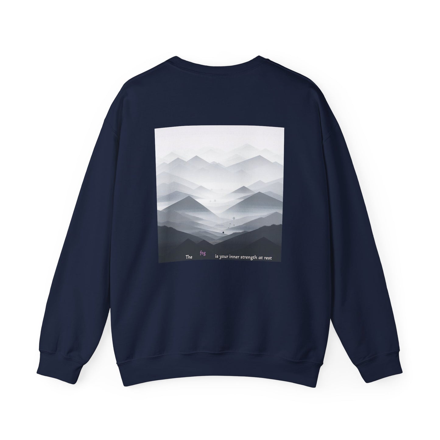 The fog is your inner strength at rest. Sweat à col rond