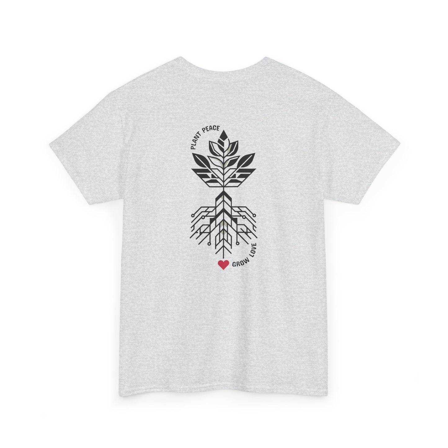 Plant peace, grow love. T-Shirt
