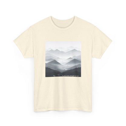 The fog is your inner strength at rest T-shirt