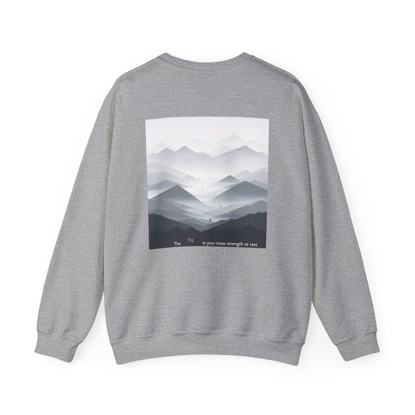 The fog is your inner strength at rest. Sweat à col rond