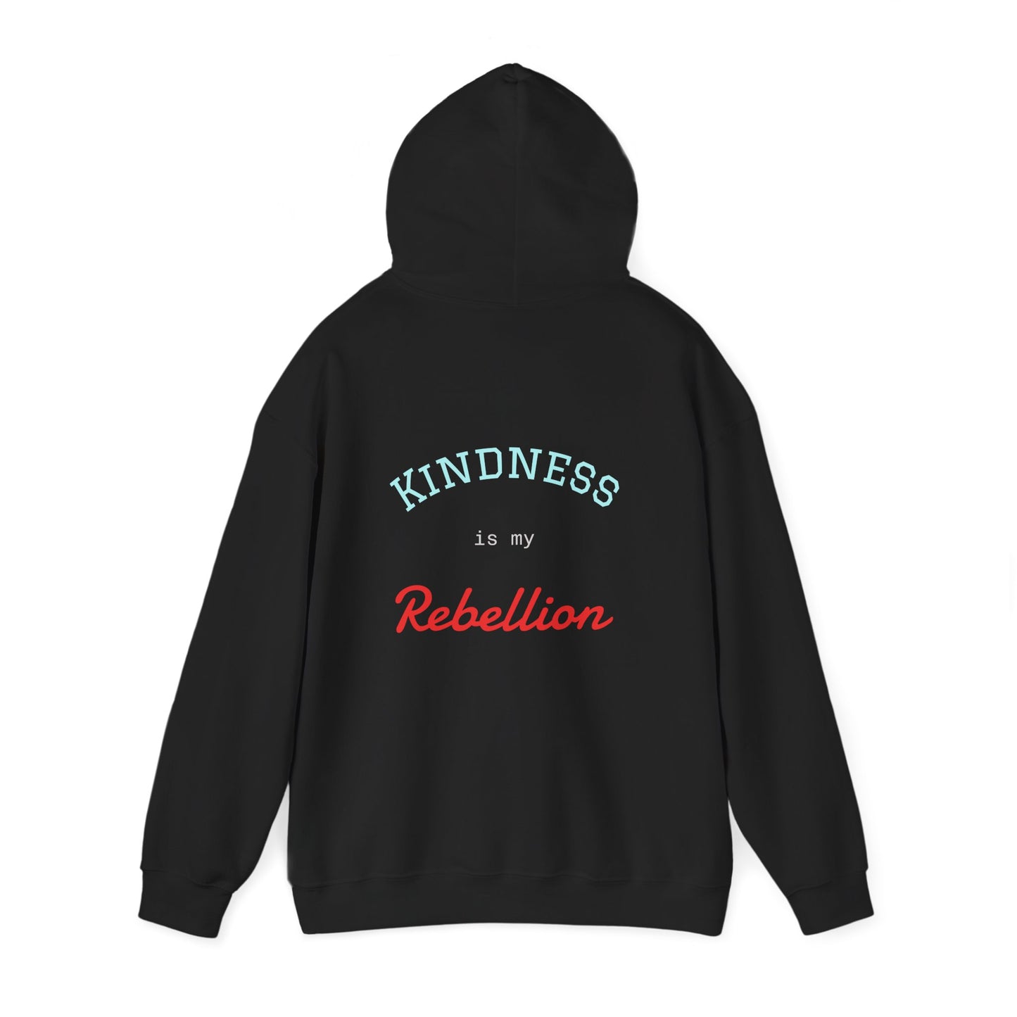 Kindness is my Rebellion Hoodie