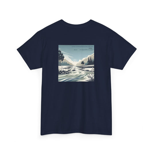 Laisse ta bienveillance être telle une rivière, douce et impossible à arrêter T-Shirt