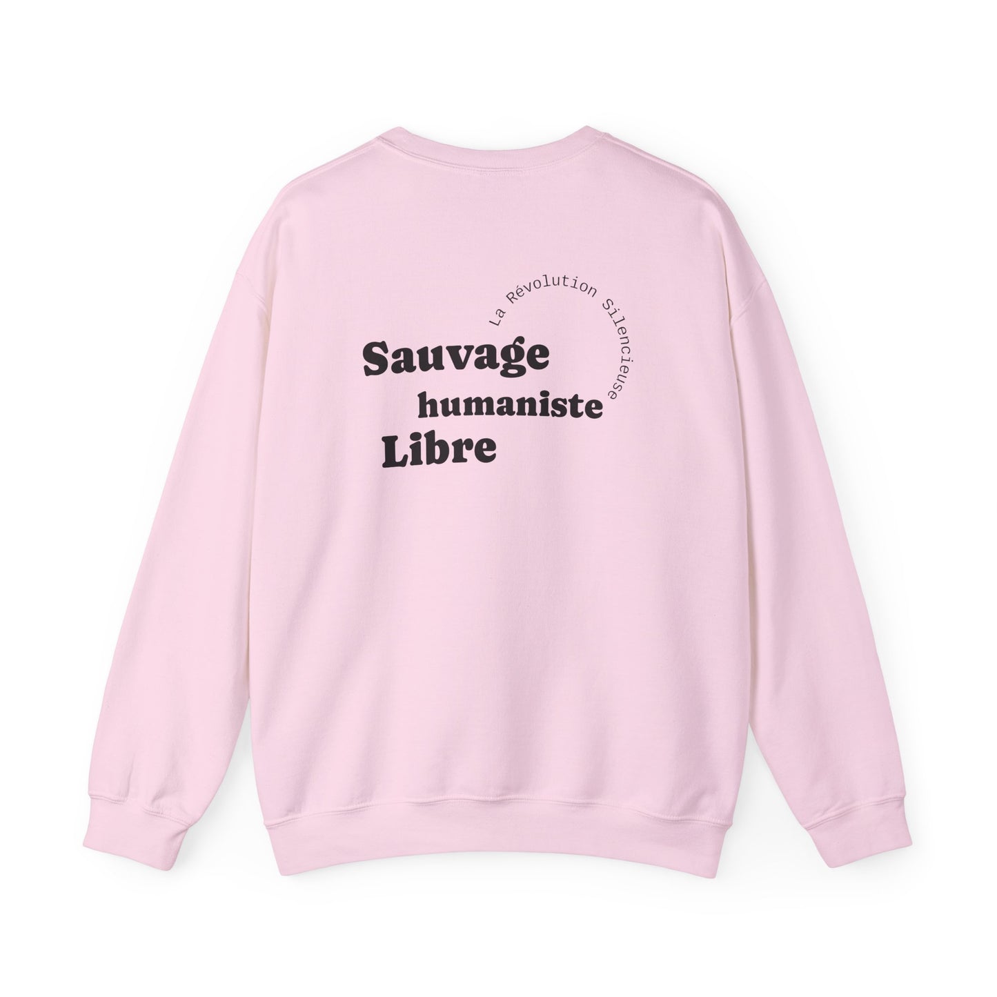 Sauvage, Humaniste, Libre. Sweat à col rond 
