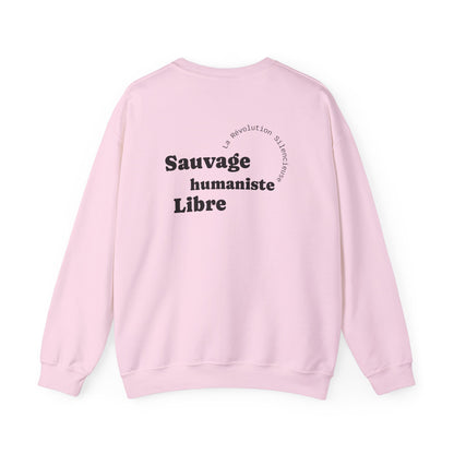 Sauvage, Humaniste, Libre. Sweat à col rond 