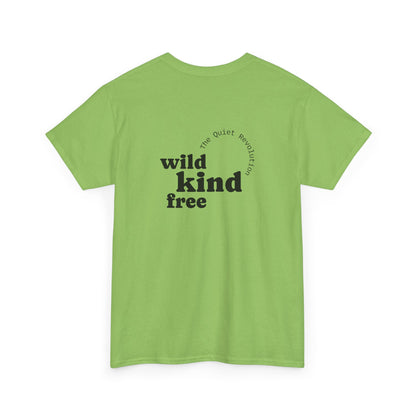 Wild, Kind, Free T-Shirt