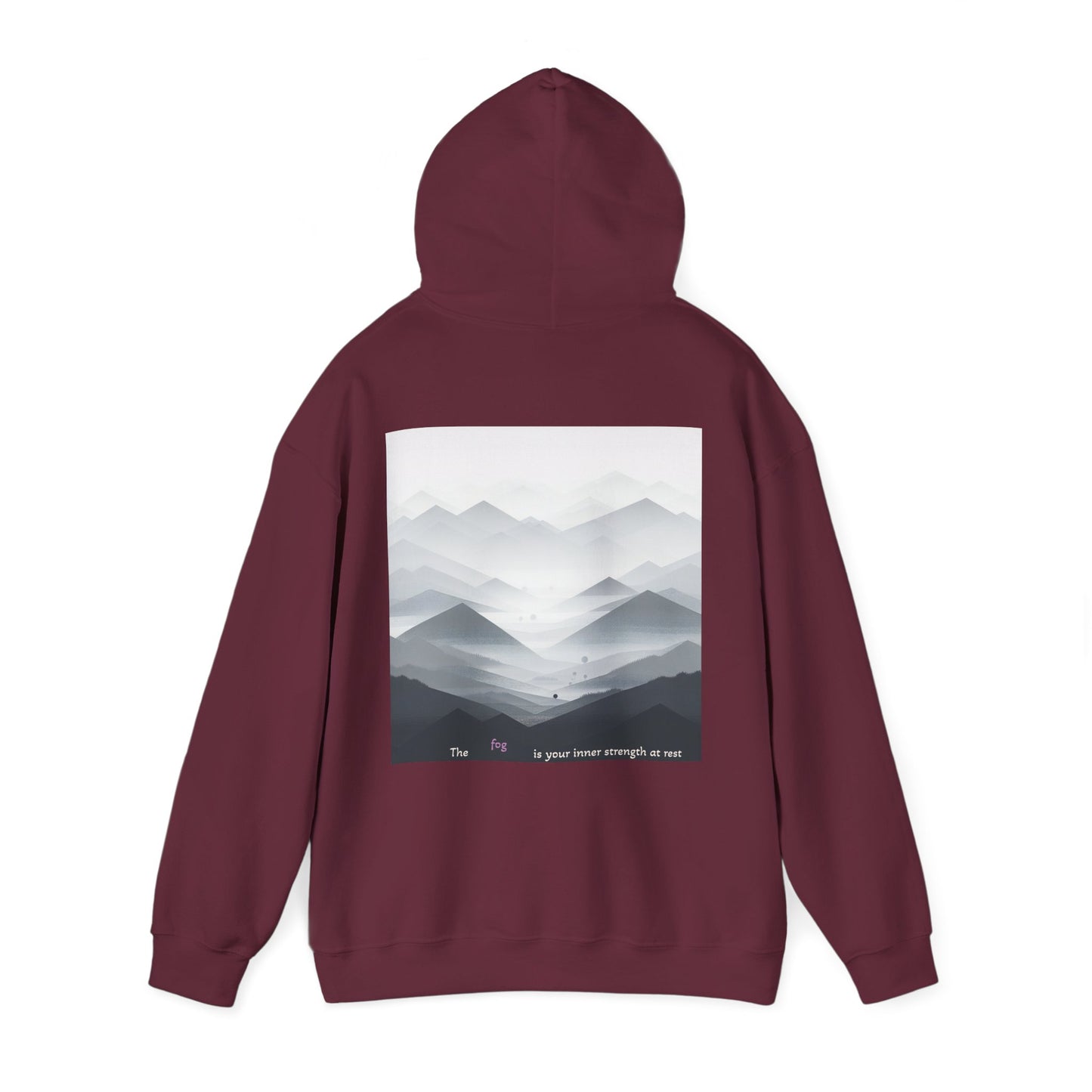 The fog is your inner strength at rest Hoodie