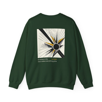 Kindness is the sunlight that makes everything grow. Sweat à col rond  