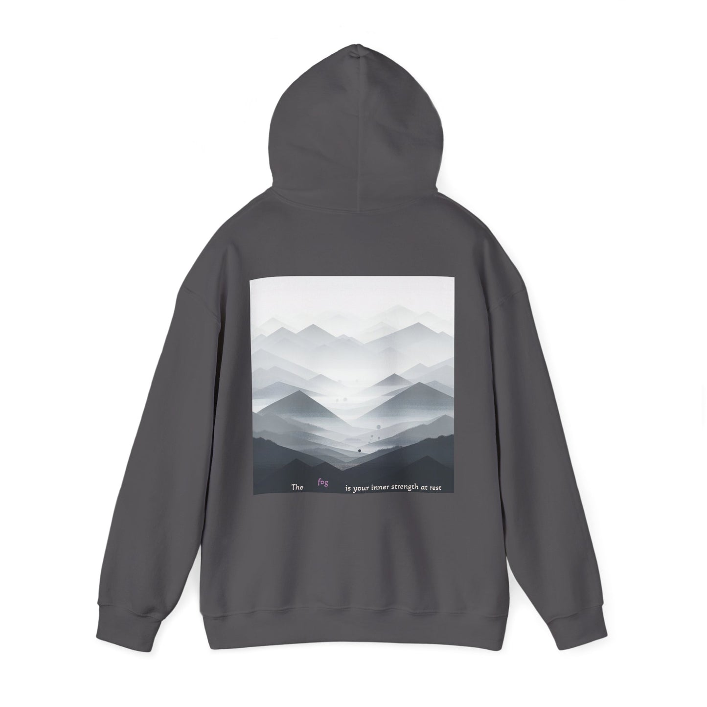 The fog is your inner strength at rest Hoodie