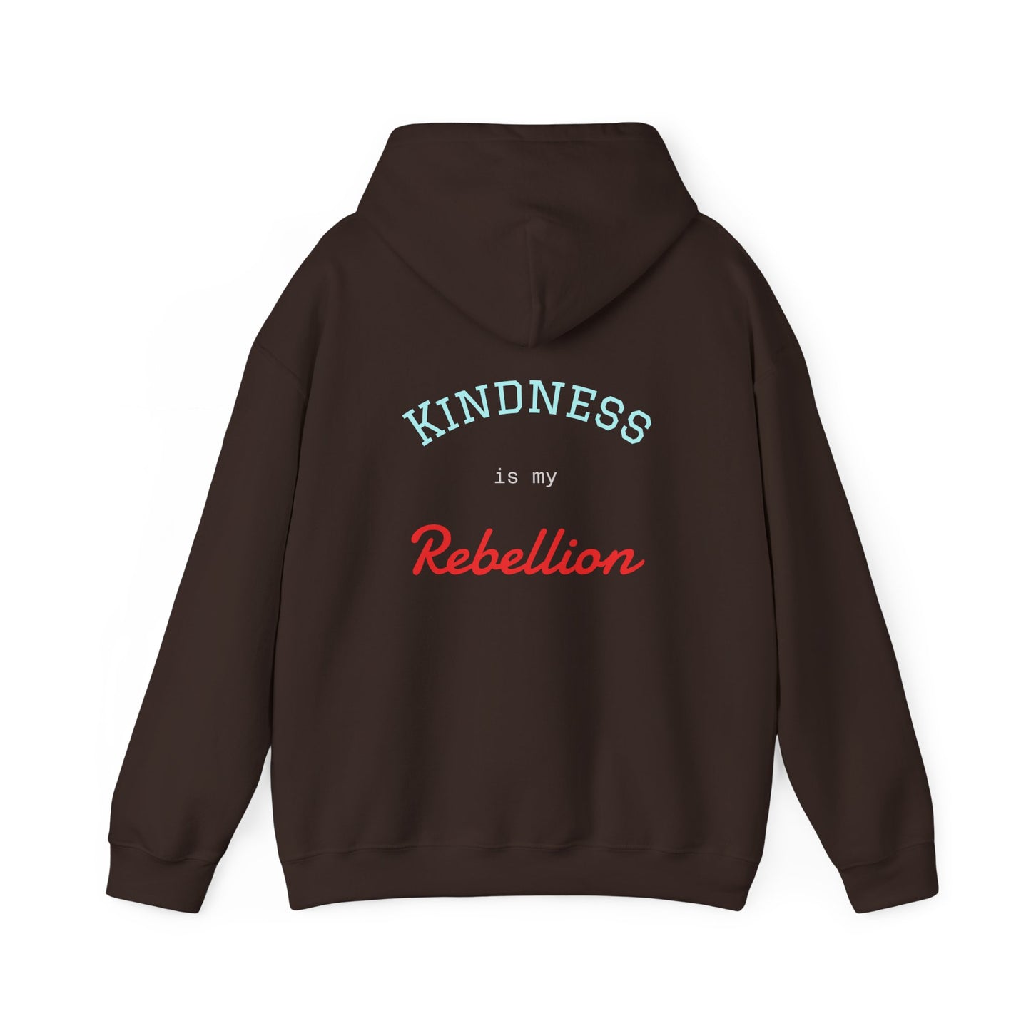 Kindness is my Rebellion Hoodie