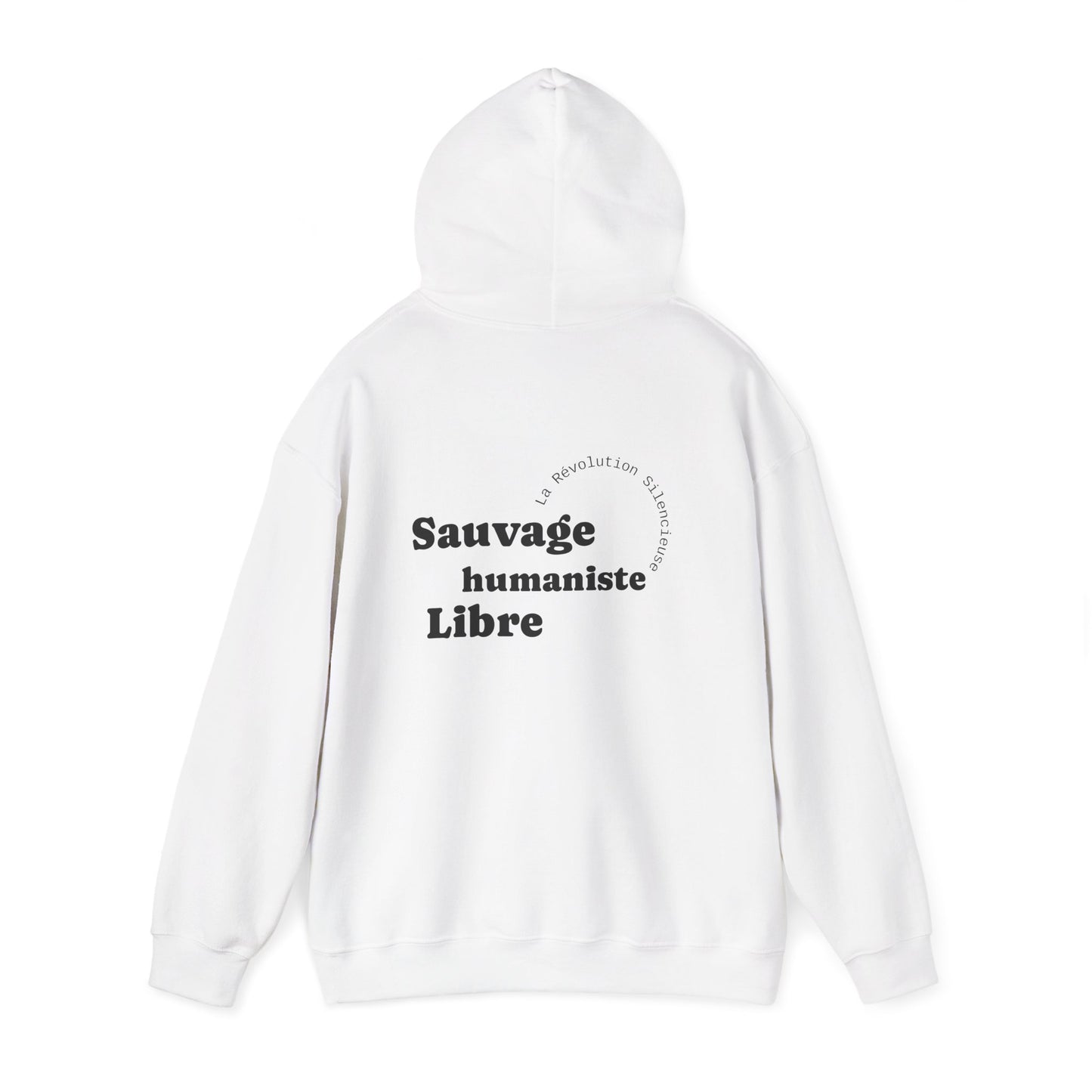 Sauvage, Libre, Humaniste. Hoodie
