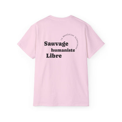 Sauvage, Humaniste, Libre T-shirt