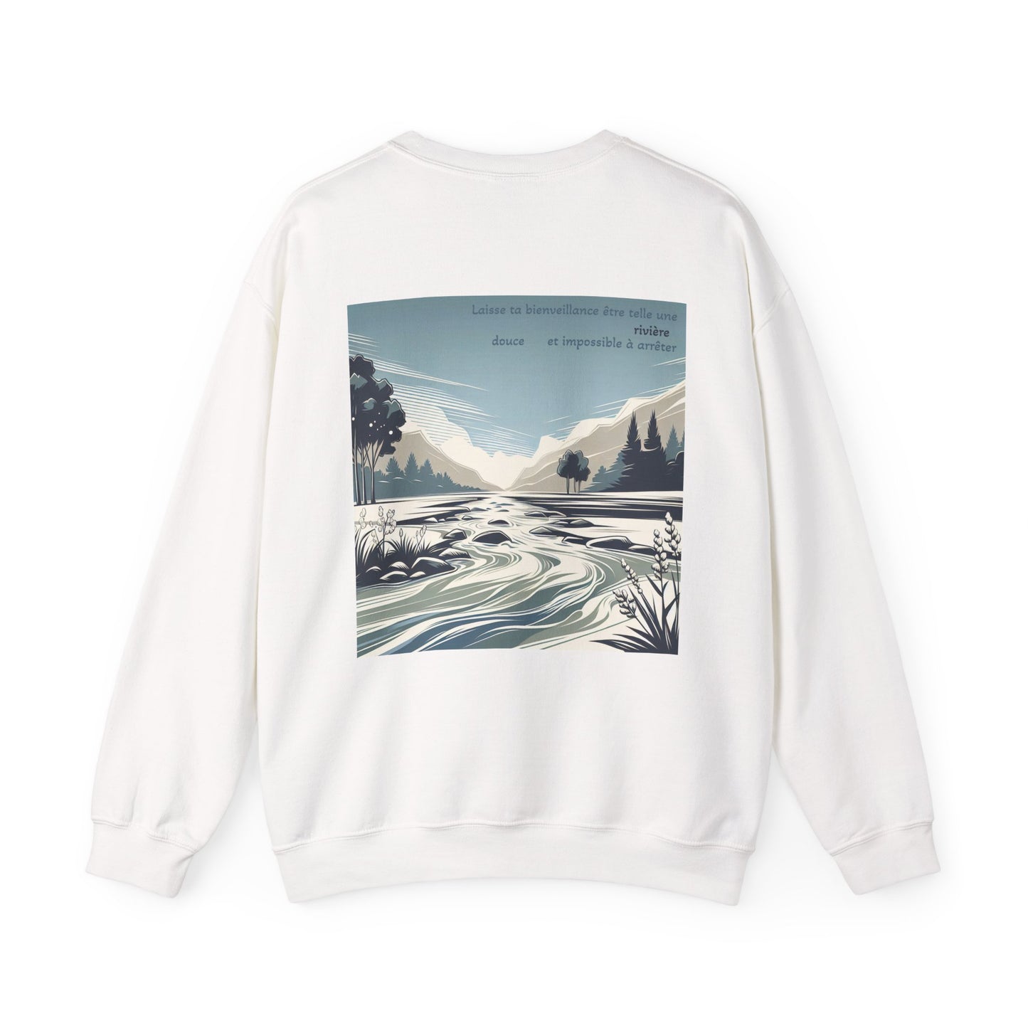 Laisse ta bienveillance être telle une rivière, douce et impossible à arrêter Crewneck
