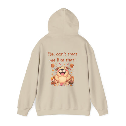 You can't treat me like that Hoodie