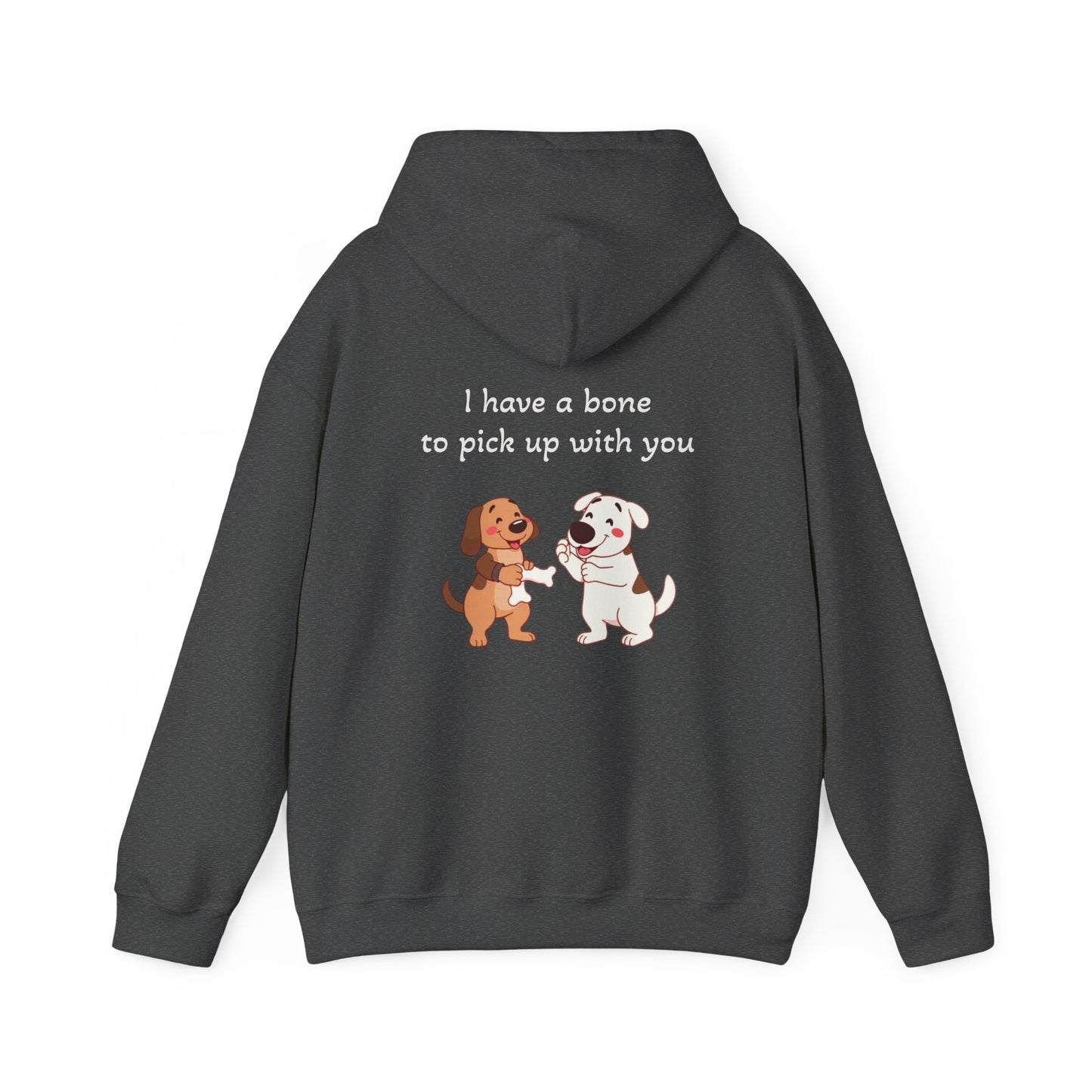 I have a bone to pick up with you. Hoodie