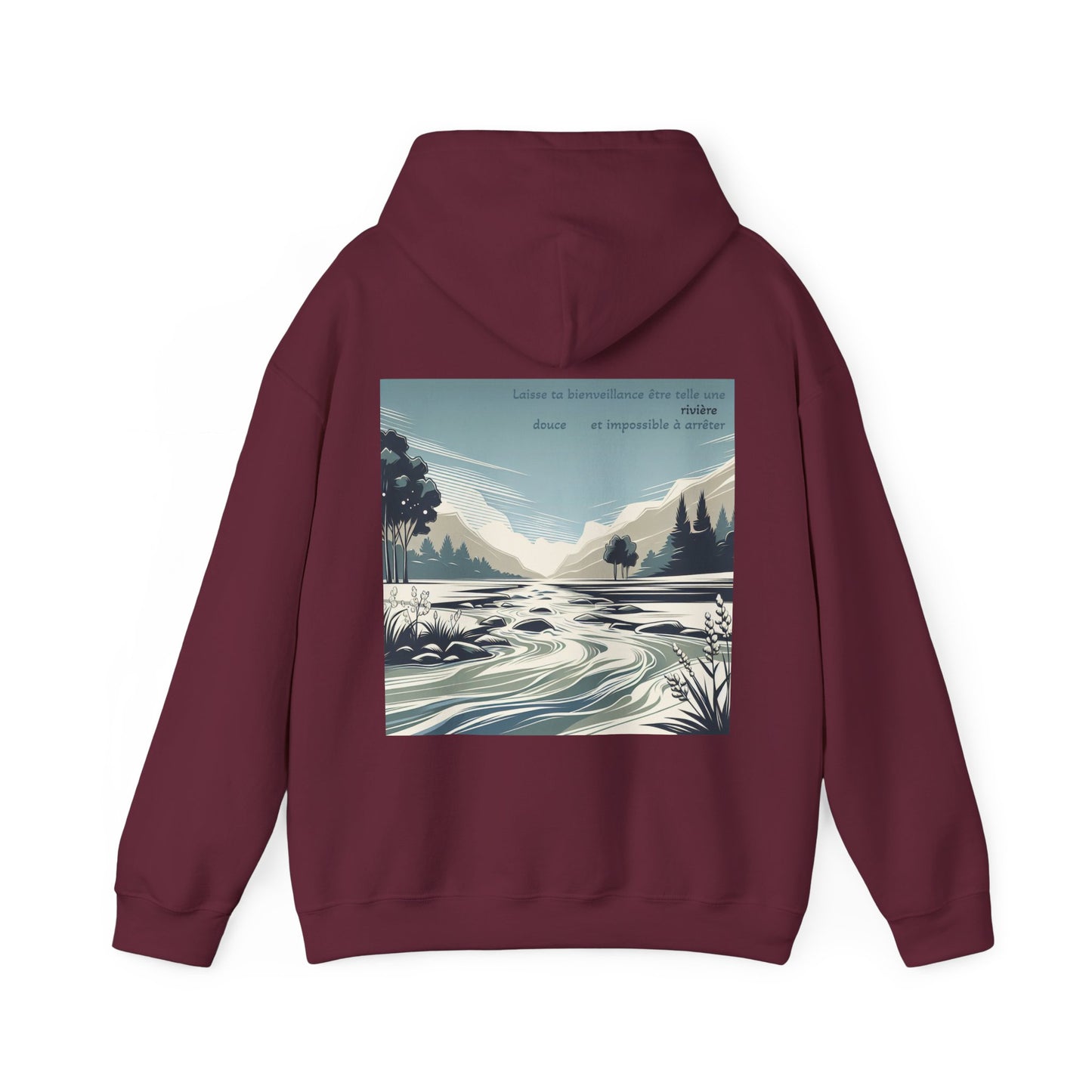 Laisse ta bienveillance être telle une rivière, douce et impossible à arrêter Hoodie