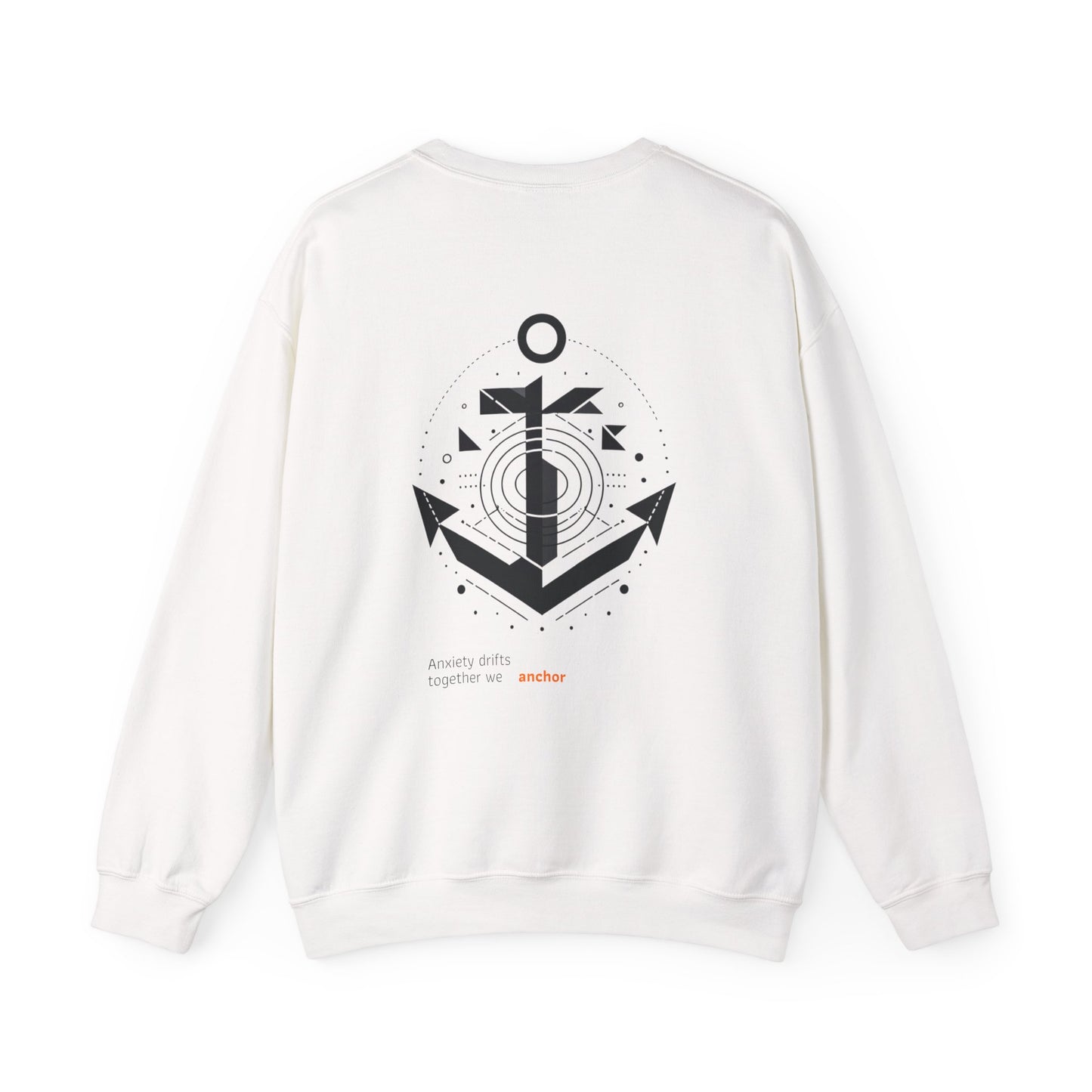 Anxiety drifts, together we anchor Crewneck