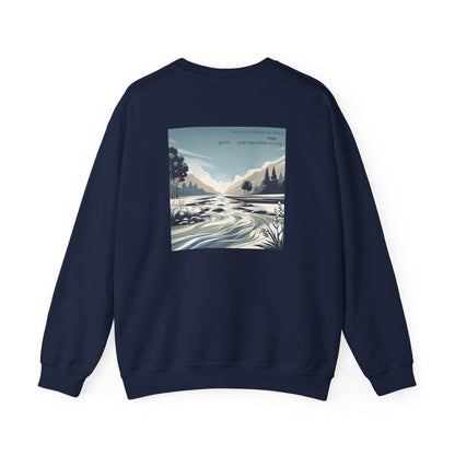Let your kindness be like a river, Gentle and impossible to stop Crewneck