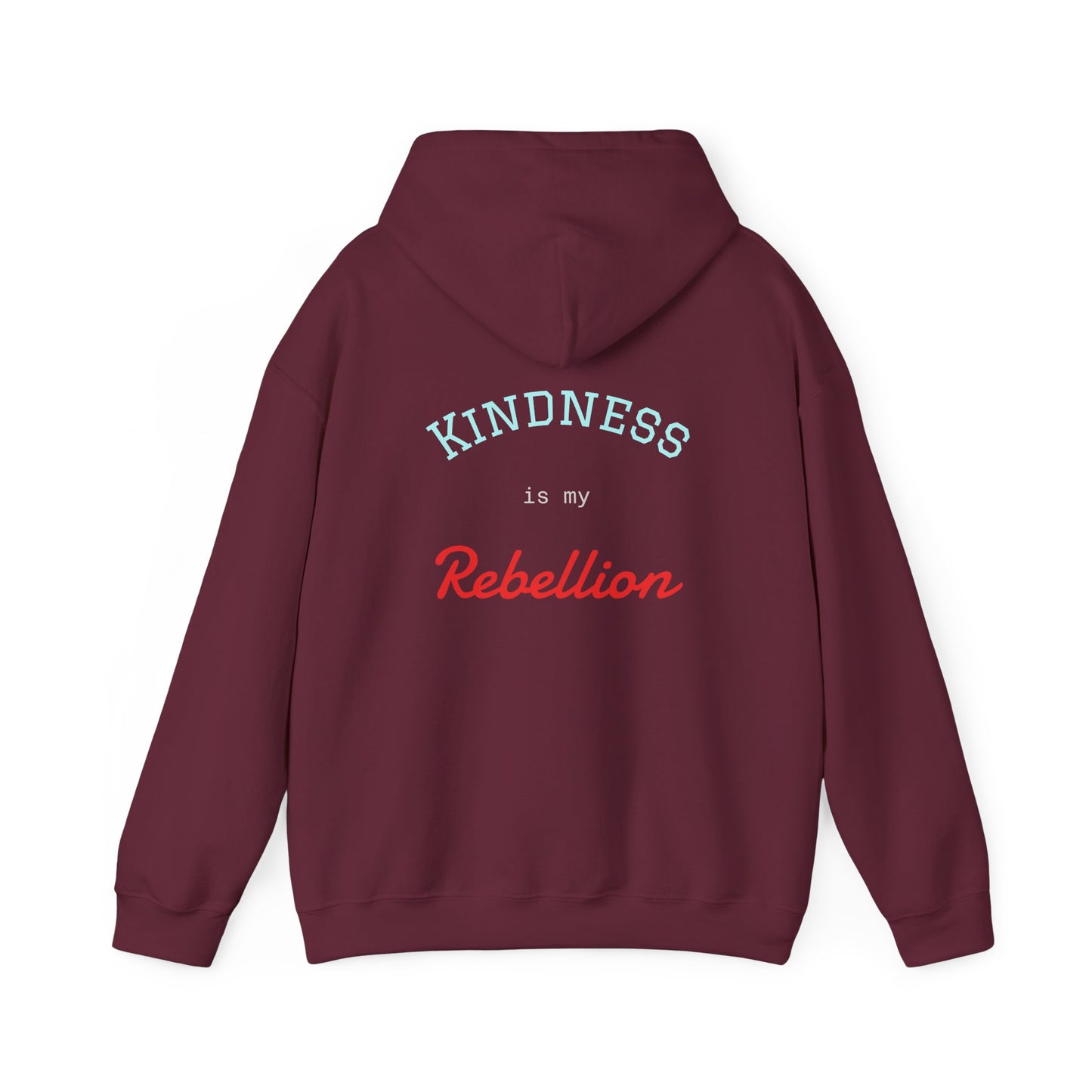 Kindness is my rebellion Hoodie