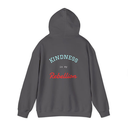 Kindness is my rebellion Hoodie