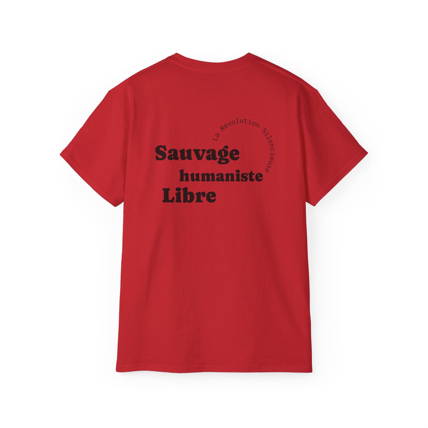 Sauvage, Humaniste, Libre T-shirt