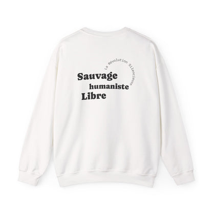 Sauvage, Humaniste, Libre. Sweat à col rond 