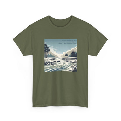 Let your kindness be like a river, Gentle and impossible to stop. T-Shirt 