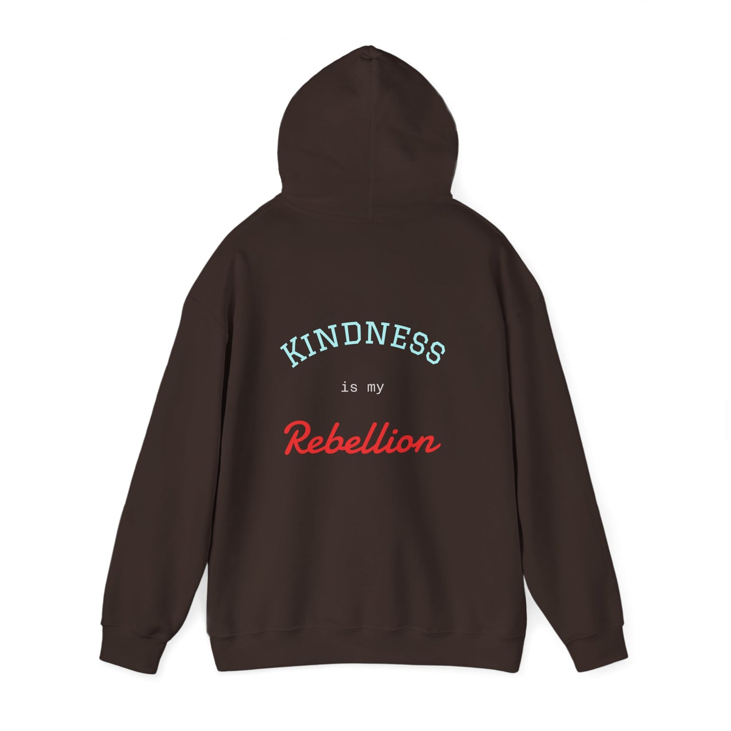 Kindness is my Rebellion Hoodie