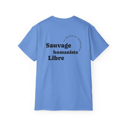 Sauvage, Humaniste, Libre T-shirt