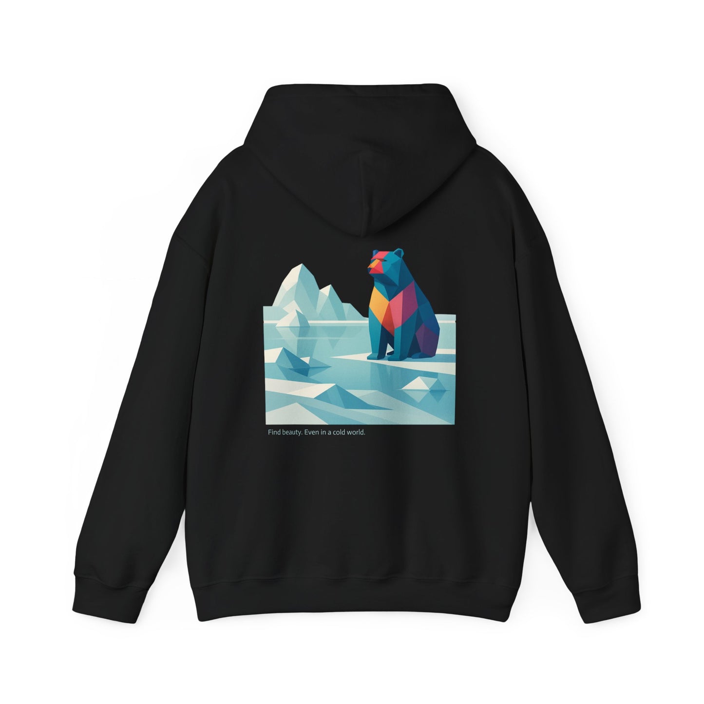 Find beauty, Even in a Cold World, Hoodie