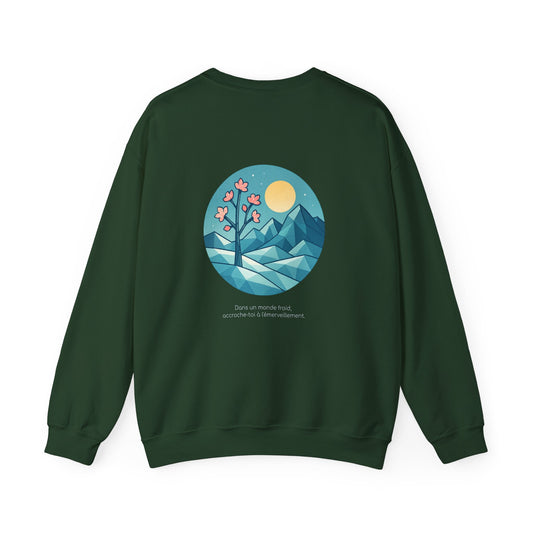 Dans un monde froid, accroche-toi à l'émerveillement Crewneck