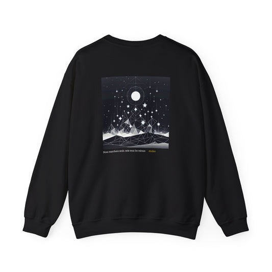 Nous marchons seuls, unis sous les mêmes étoiles Crewneck