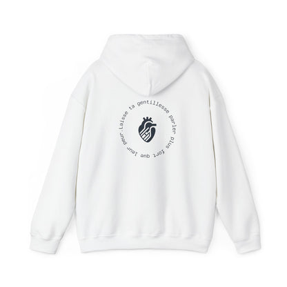 Laisse ta gentillesse parler plus fort que leur peur Hoodie