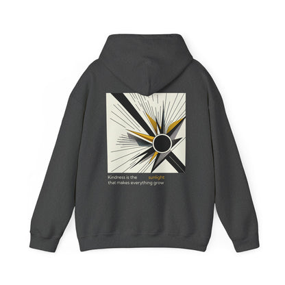 Kindness is the sunlight that makes everything grow Hoodie