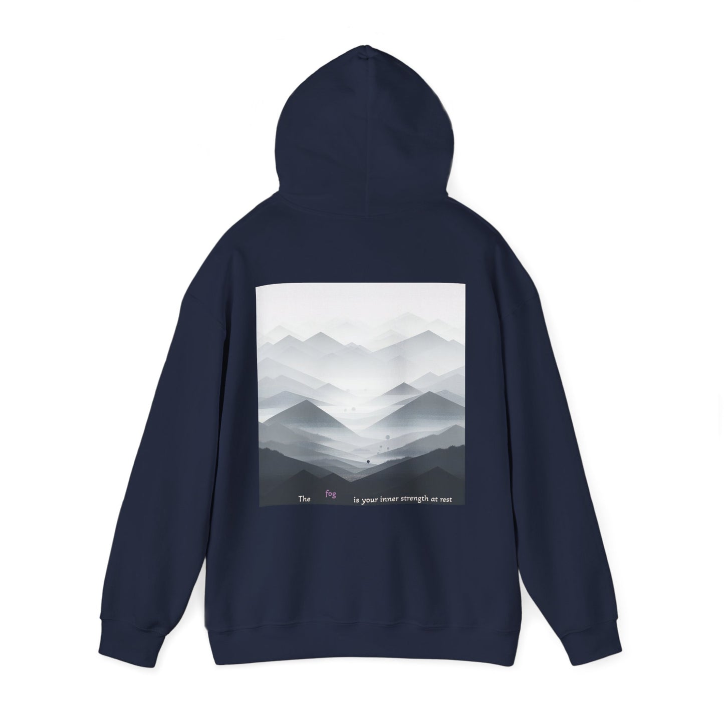 The fog is your inner strength at rest Hoodie