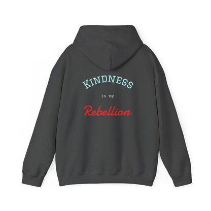 Kindness is my rebellion Hoodie