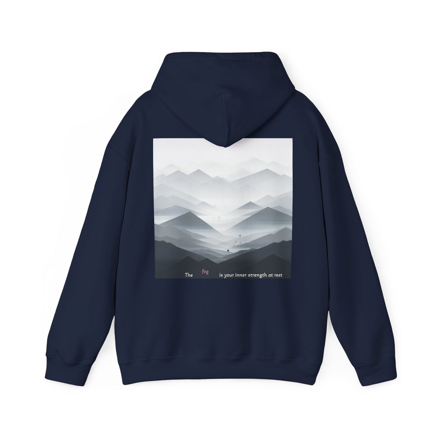 The fog is your inner strength at rest Hoodie