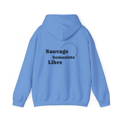 Sauvage, Humaniste, Libre Hoodie