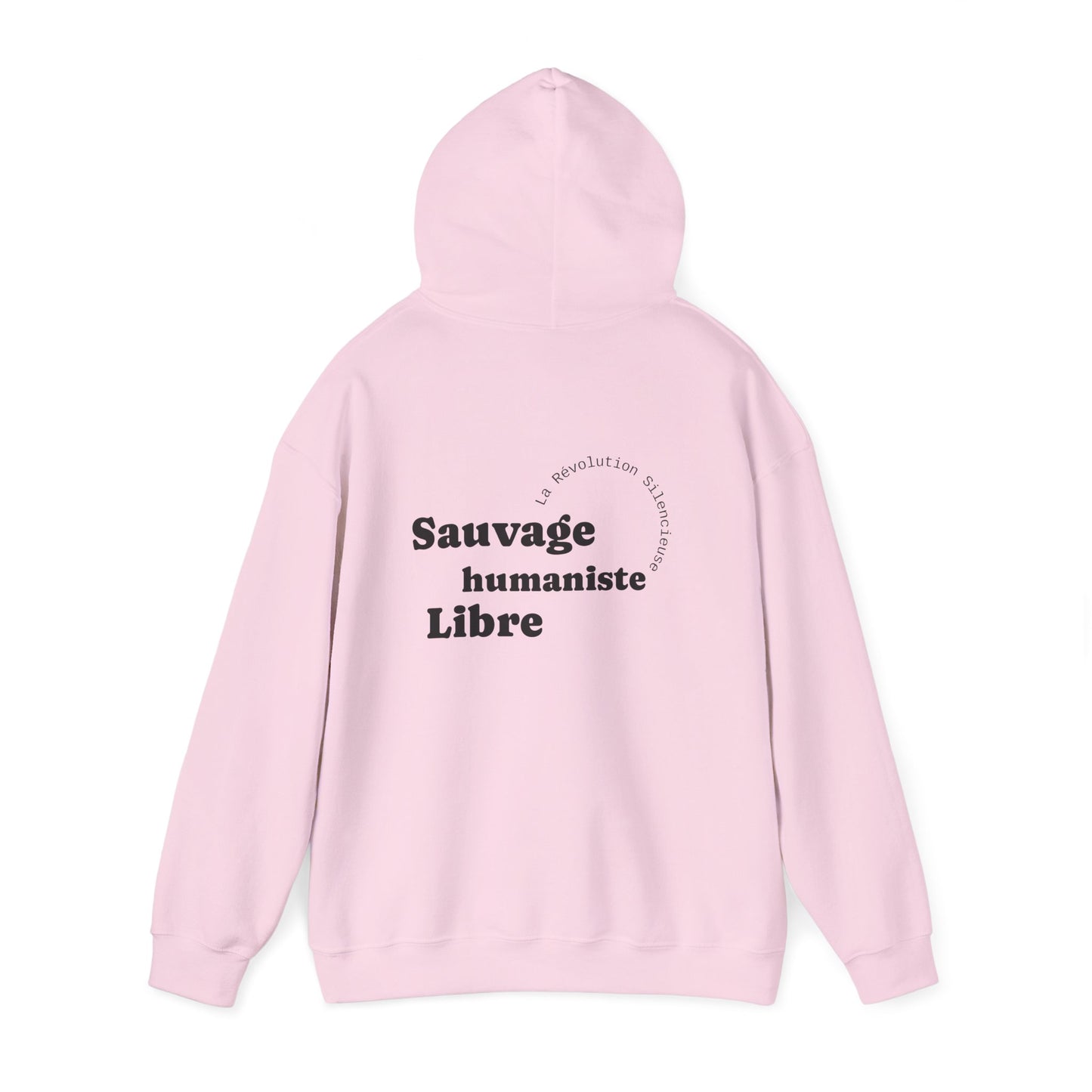 Sauvage, Libre, Humaniste. Hoodie