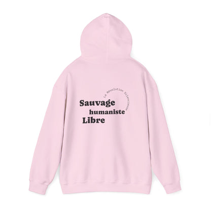 Sauvage, Libre, Humaniste. Hoodie