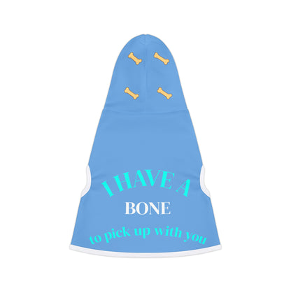 I have a bone to pick up with you Pet hoodie