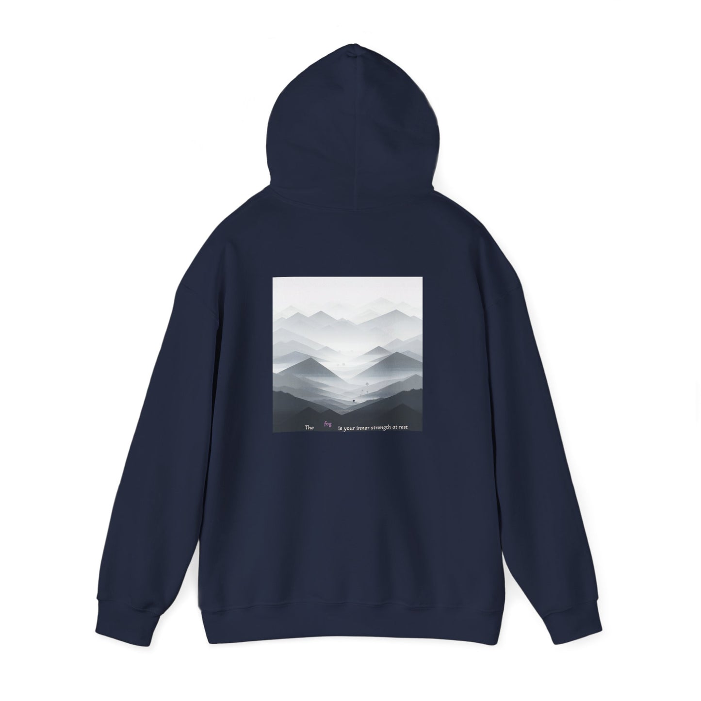 The fog is your inner strength at rest Hoodie