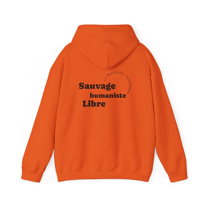Sauvage, Libre, Humaniste. Hoodie