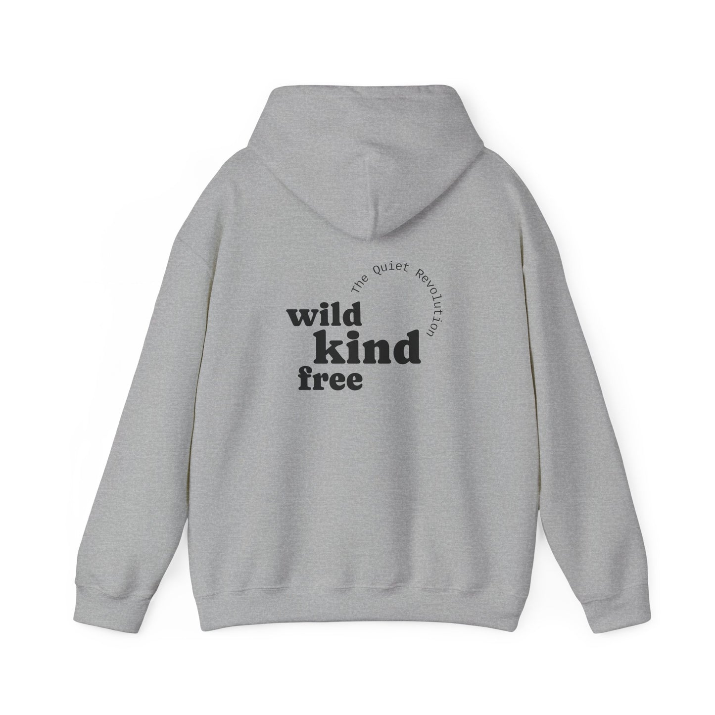 Wild, Kind, Free Hoodie
